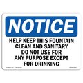 Signmission OSHA Sign, Help Keep This Fountain Clean Sanitary, 18in X 12in Aluminum, 12" W, 18" L, Landscape OS-NS-A-1218-L-15801